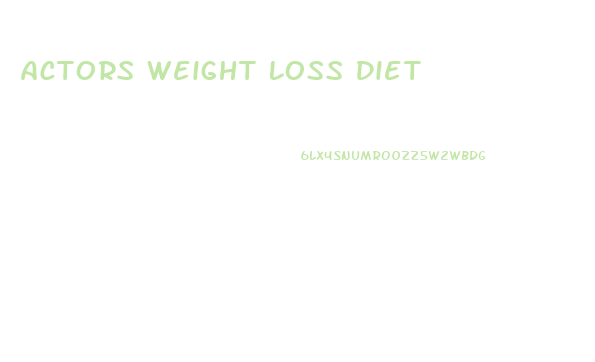 Actors Weight Loss Diet