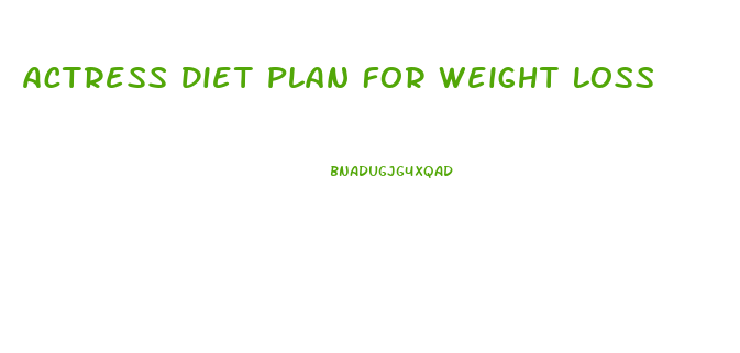 Actress Diet Plan For Weight Loss