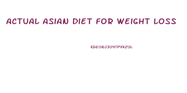 Actual Asian Diet For Weight Loss