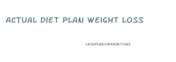 Actual Diet Plan Weight Loss