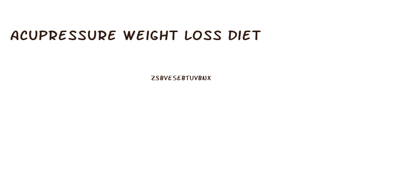 Acupressure Weight Loss Diet