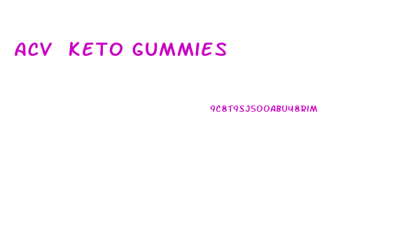 Acv Keto Gummies