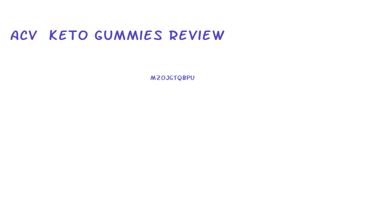 Acv Keto Gummies Review