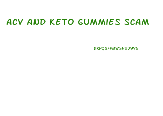 Acv And Keto Gummies Scam