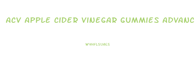 Acv Apple Cider Vinegar Gummies Advanced Weight Loss Formula