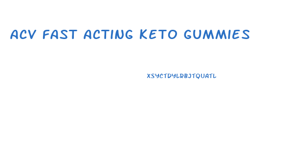 Acv Fast Acting Keto Gummies