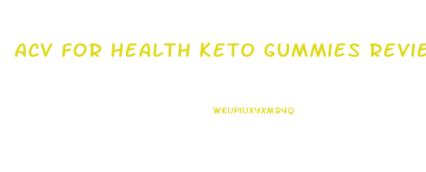 Acv For Health Keto Gummies Review