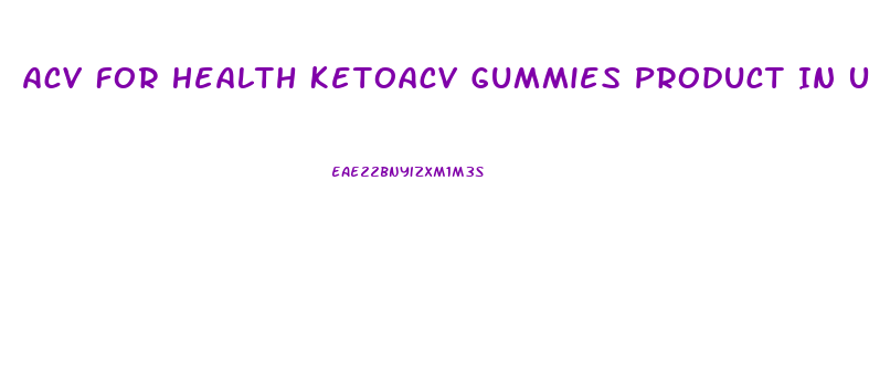 Acv For Health Ketoacv Gummies Product In Usa