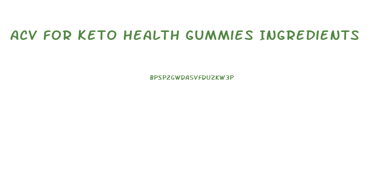 Acv For Keto Health Gummies Ingredients