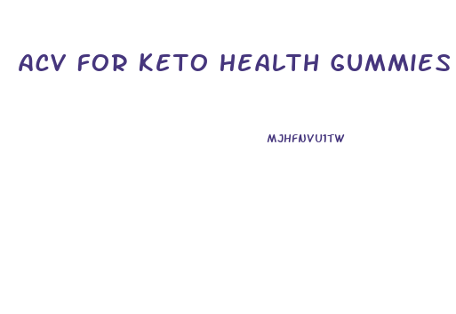 Acv For Keto Health Gummies Las Vegas Nv
