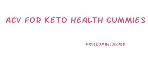 Acv For Keto Health Gummies Review