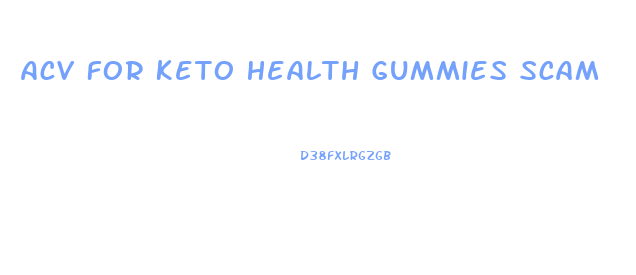 Acv For Keto Health Gummies Scam