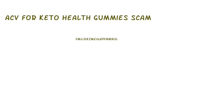 Acv For Keto Health Gummies Scam