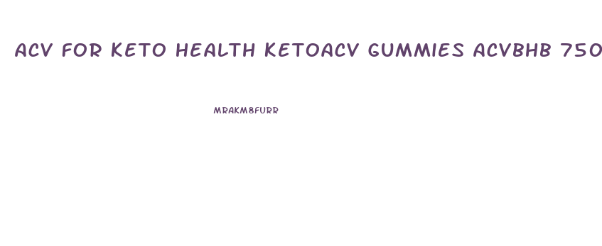 Acv For Keto Health Ketoacv Gummies Acvbhb 750mg