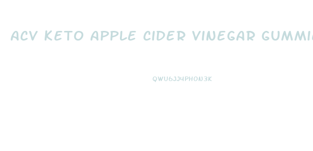 Acv Keto Apple Cider Vinegar Gummies