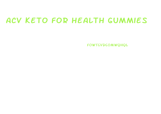 Acv Keto For Health Gummies