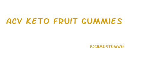 Acv Keto Fruit Gummies