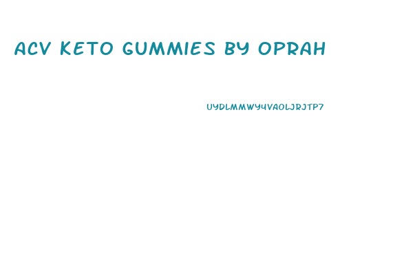 Acv Keto Gummies By Oprah