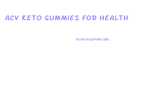 Acv Keto Gummies For Health