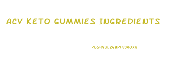 Acv Keto Gummies Ingredients