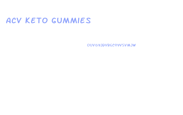 Acv Keto Gummies