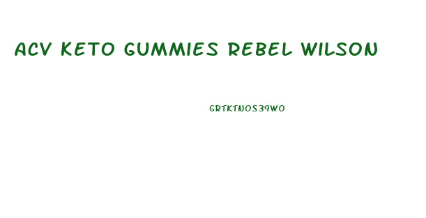 Acv Keto Gummies Rebel Wilson