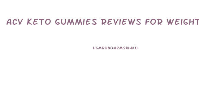 Acv Keto Gummies Reviews For Weight Loss