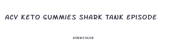 Acv Keto Gummies Shark Tank Episode