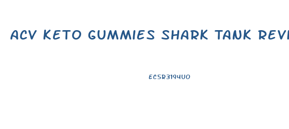 Acv Keto Gummies Shark Tank Review