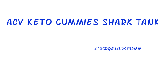 Acv Keto Gummies Shark Tank Video