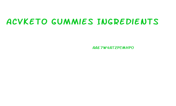 Acvketo Gummies Ingredients