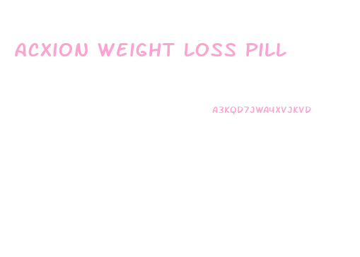 Acxion Weight Loss Pill