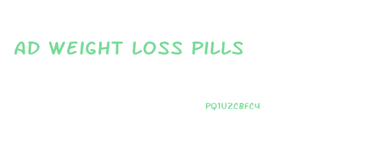 Ad Weight Loss Pills