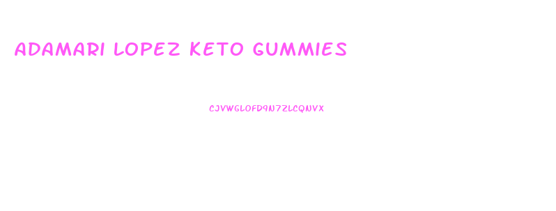 Adamari Lopez Keto Gummies