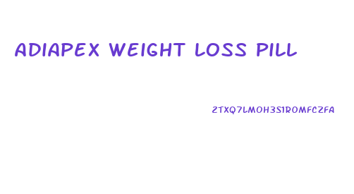 Adiapex Weight Loss Pill