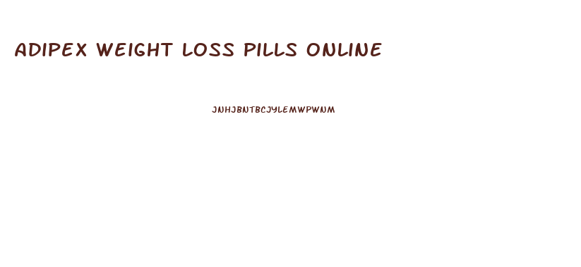 Adipex Weight Loss Pills Online