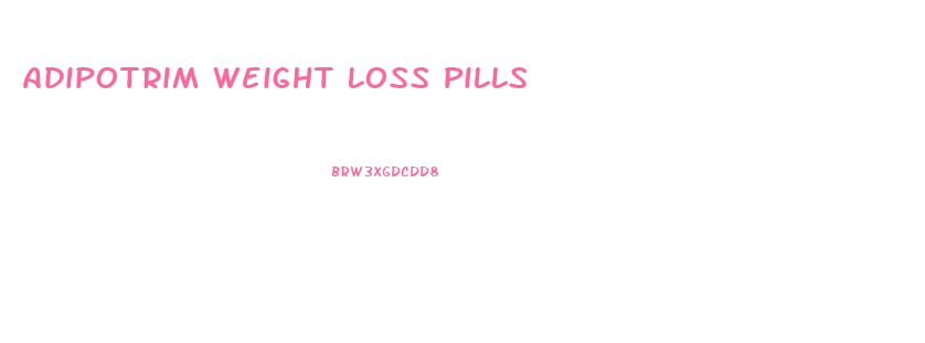 Adipotrim Weight Loss Pills