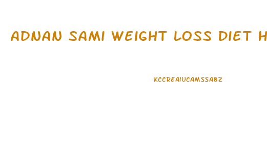 Adnan Sami Weight Loss Diet Hindi