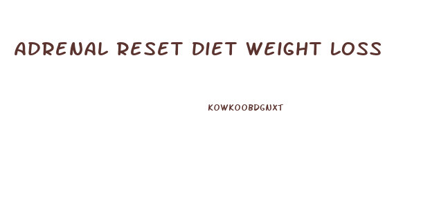 Adrenal Reset Diet Weight Loss