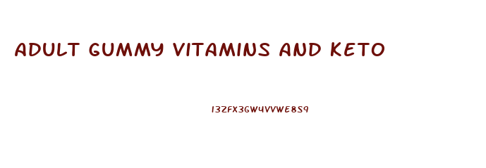 Adult Gummy Vitamins And Keto