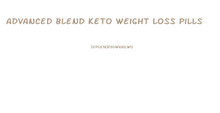 Advanced Blend Keto Weight Loss Pills