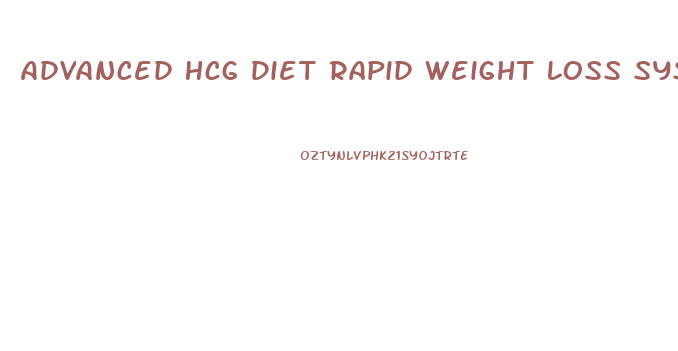 Advanced Hcg Diet Rapid Weight Loss System