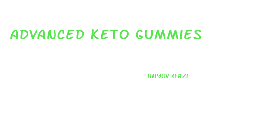 Advanced Keto Gummies