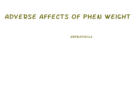 Adverse Affects Of Phen Weight Loss Pills
