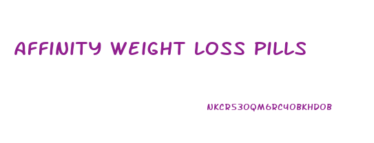 Affinity Weight Loss Pills