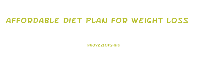 Affordable Diet Plan For Weight Loss