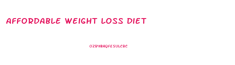 Affordable Weight Loss Diet