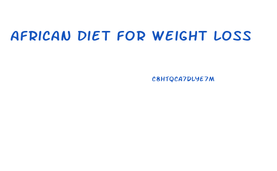 African Diet For Weight Loss